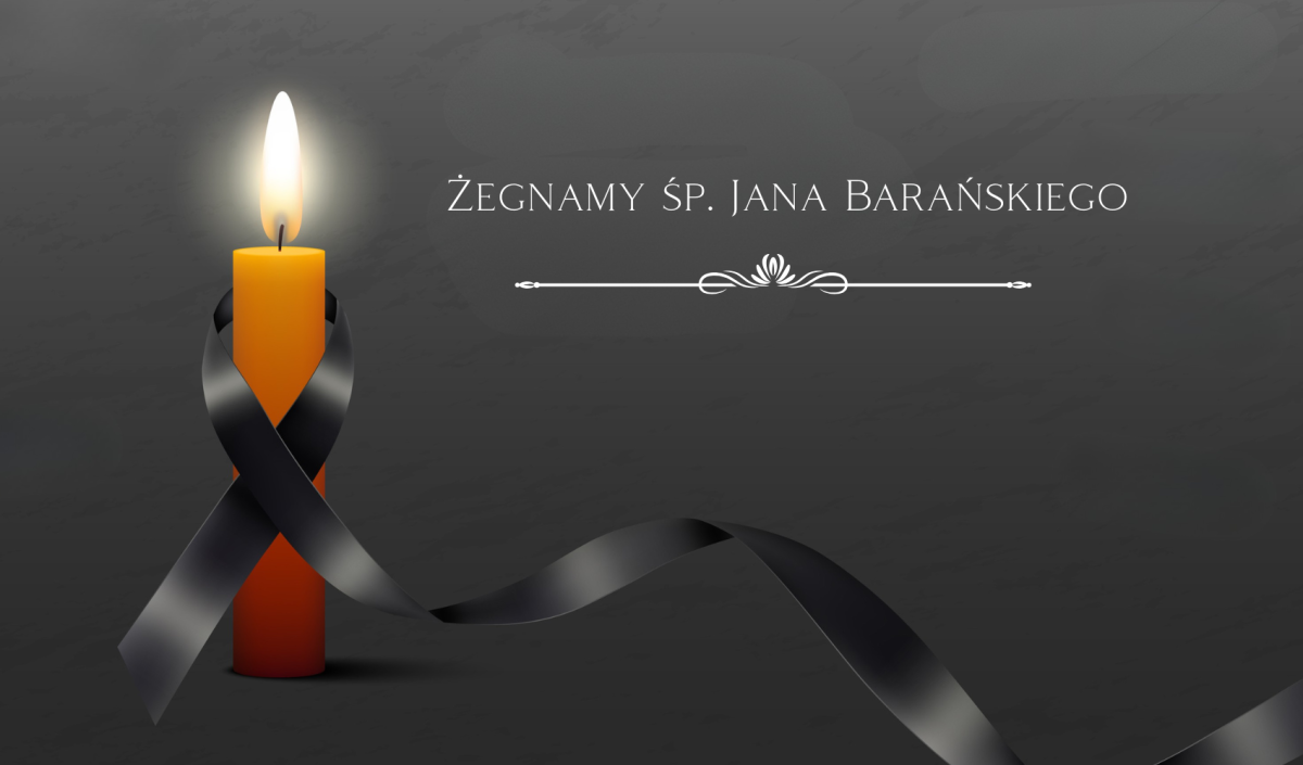 Żegnamy śp. Jana Barańskiego